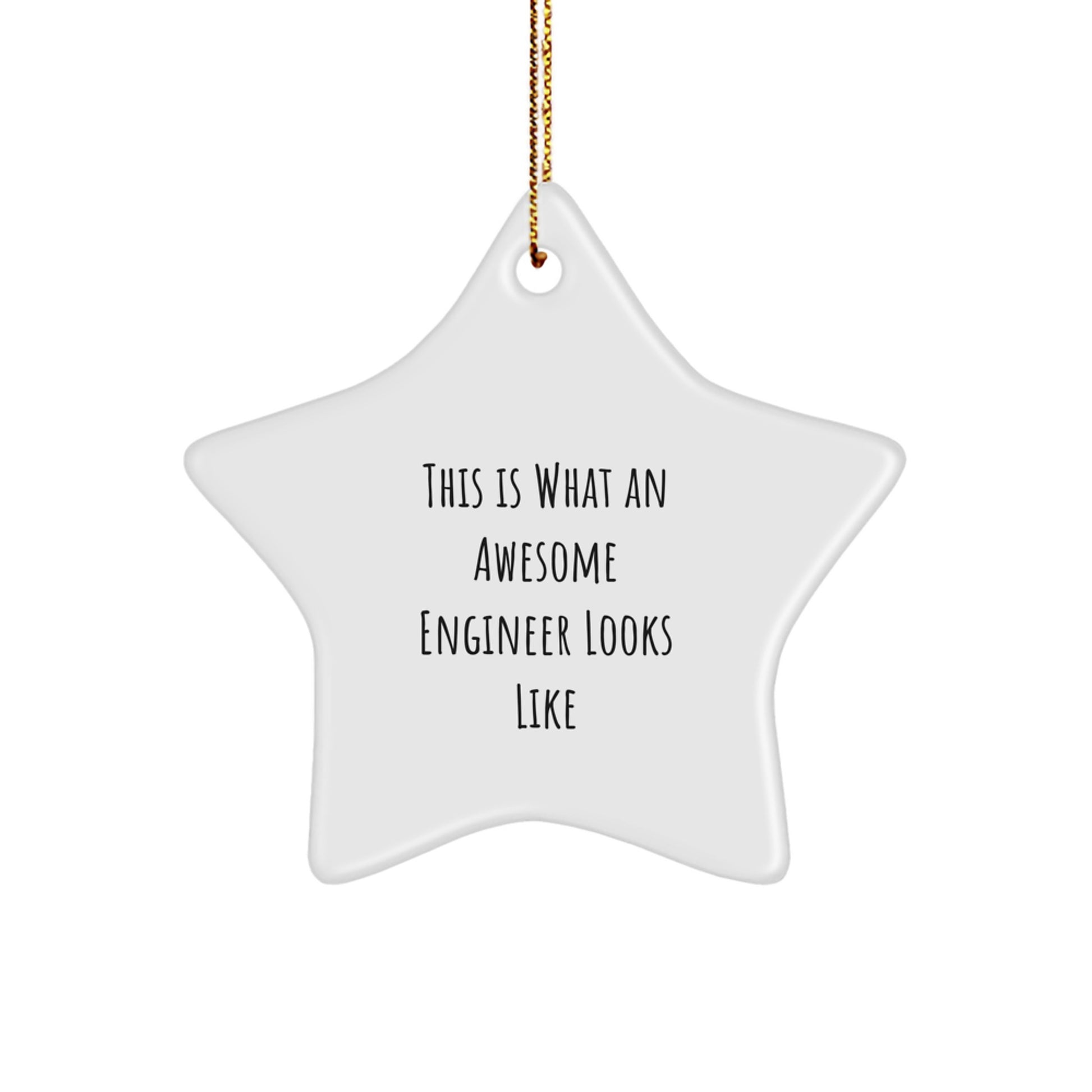 Funny Engineer Gifts for Men, Women, or Friends - 'This Is What An Awesome Engineer Looks Like' Star Ornament, White, 3.25' tall, Christmas Unique Gifts from Family or Coworkers - Image 1