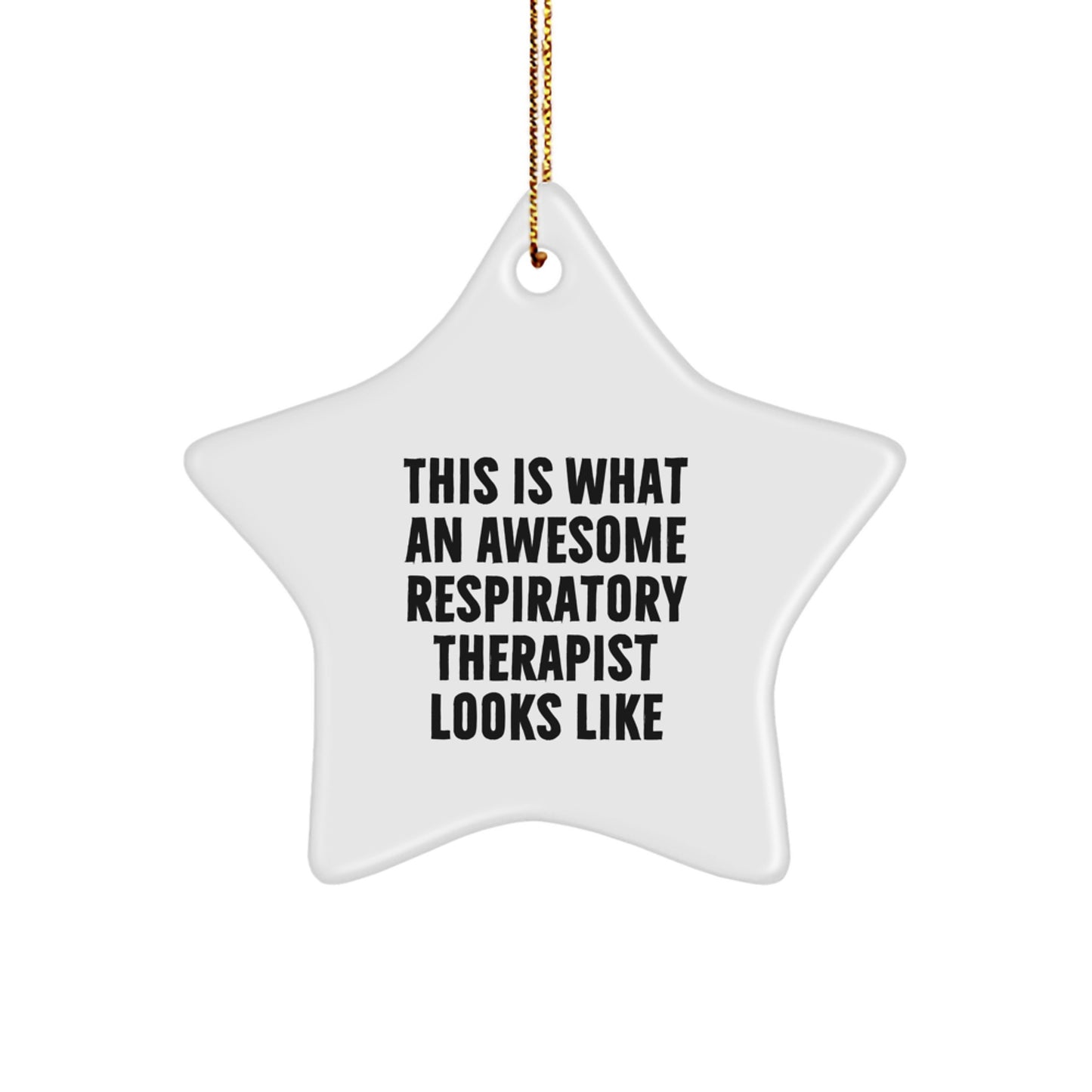 Funny Quotes Respiratory Therapist Gifts, 'This Is What An Awesome Respirapist Looks Like', Star Ornament, Christmas Unique Gifts from Friends, Family, Coworkers, or for Respiratory Therapist - Image 1