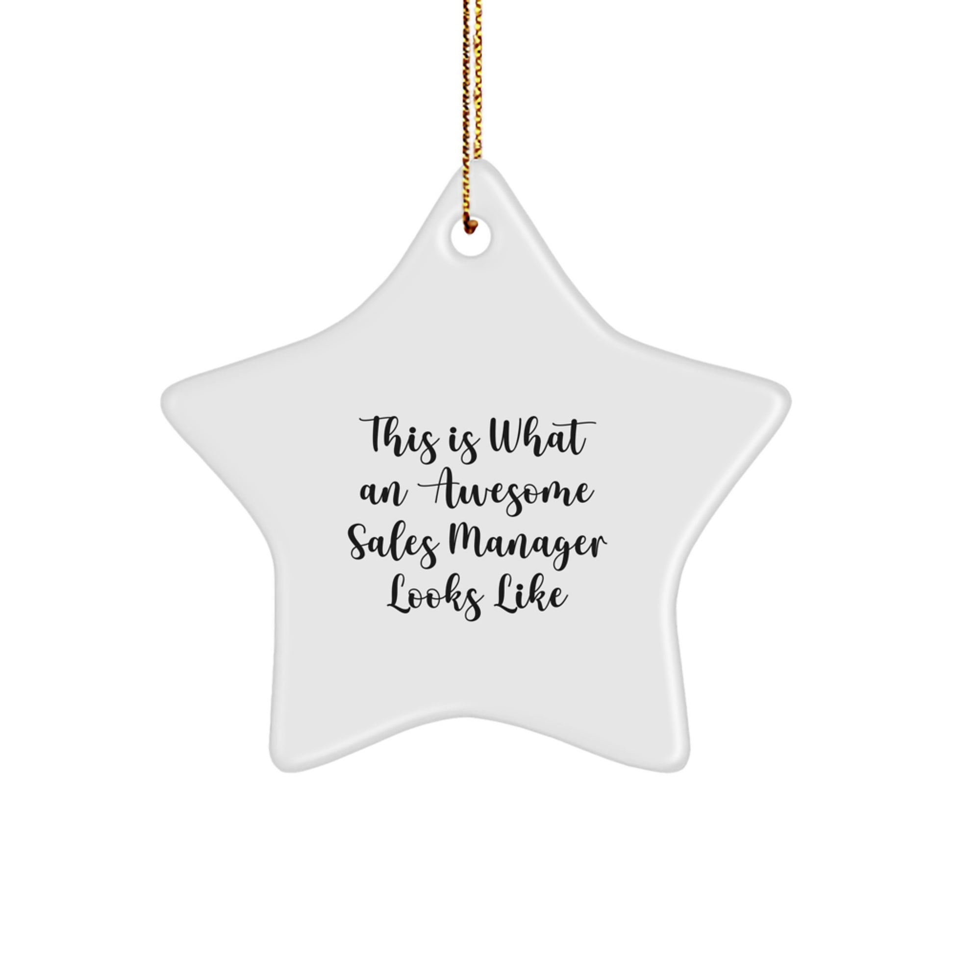 This Is What An Awesome Sales Manager Looks Like, Star Ornament for Christmas Unique Gifts from Friends to Sales Managers, Inspirational Quote, Durable MDF Material - Image 1