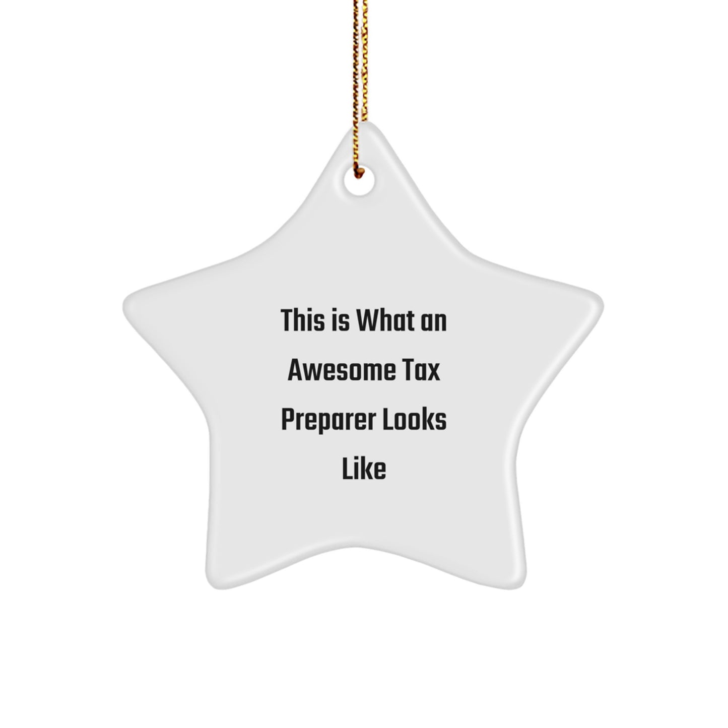 Funny Tax Preparer Gifts from Men to Christmas Star Ornament for Awesome Tax Preparer, This Is What An Awesome Tax Preparer Looks Like, Unique Gifts for Tax Preparer - Image 1
