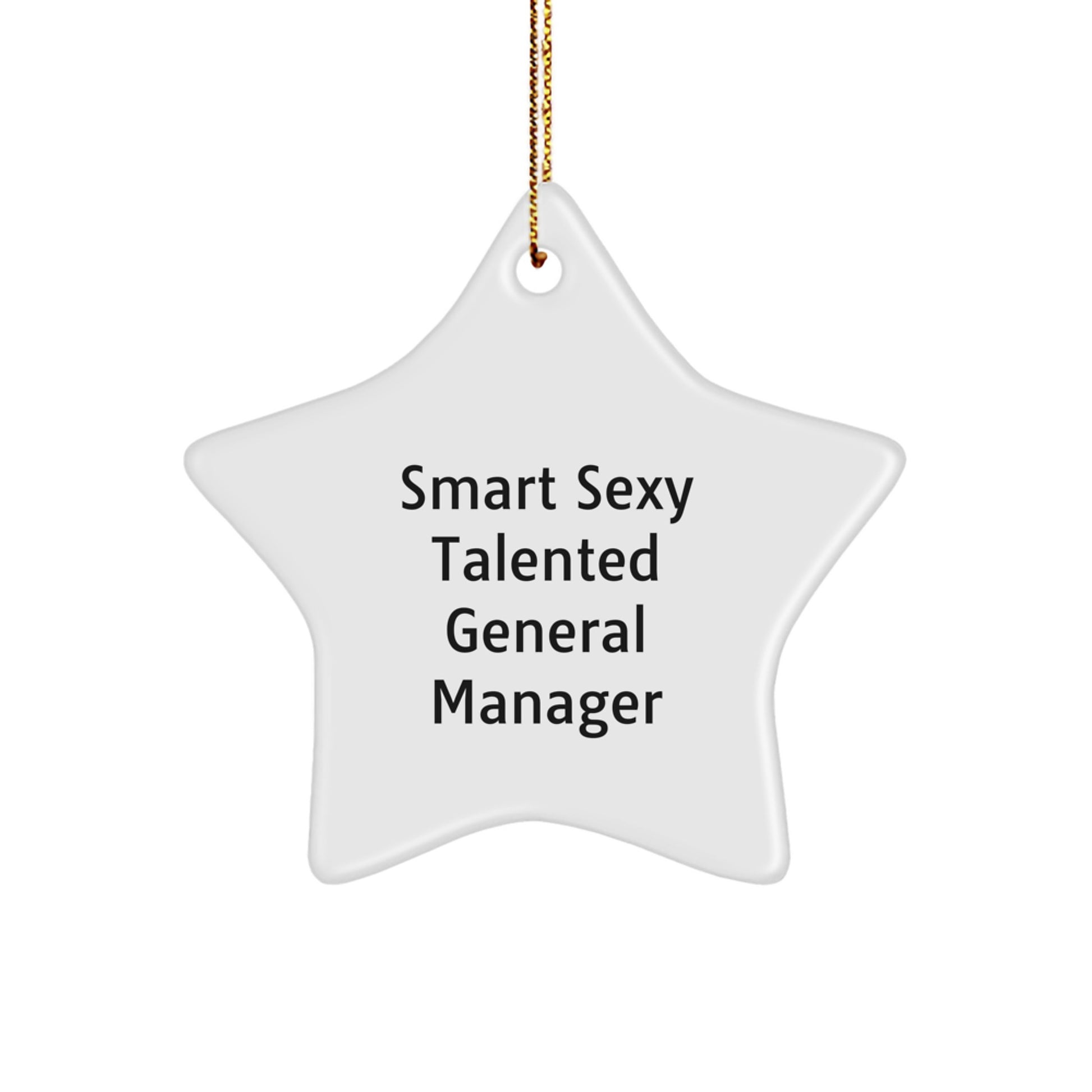 Funny General Manager Gifts from Friends, Smart Sexy Talented Star Ornament for Christmas - Image 1