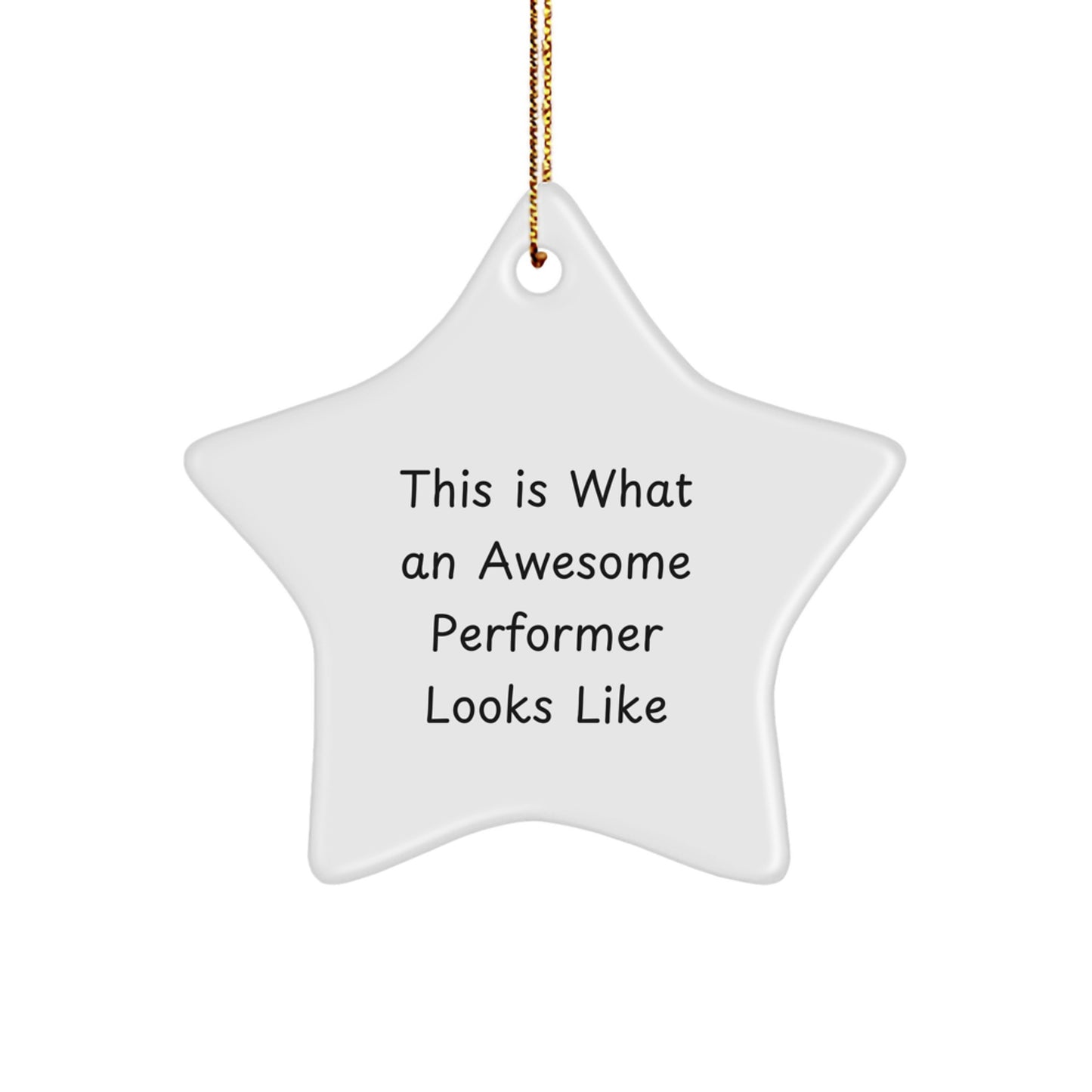Inspirational Performer Gifts from Friends - This Is What An Awesome Star Ornament Looks Like, Christmas Unique Gifts for Women - Image 1