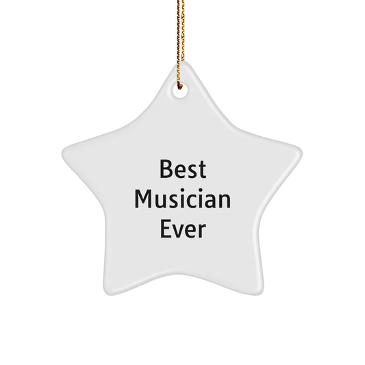 Funny Musician Gifts from Best Musician Ever - Star Ornament for Musician Friends, Family, and Coworkers - 'Best Musician Ever' Quote - Image 1