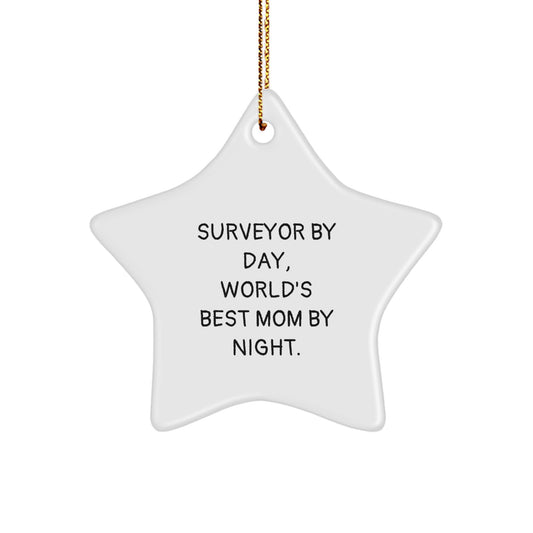 Surveyor Gifts Christmas Star Ornament Funny Quote Gifts from Mom for Surveyor - Image 1