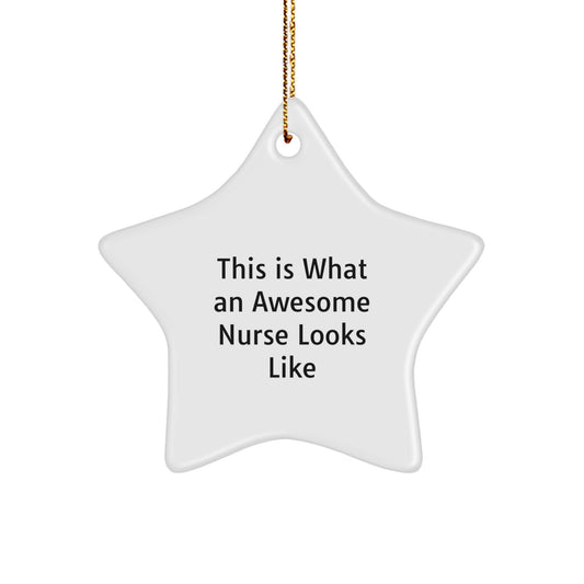 Gifts from Men to Awesome Nurses - This Is What An Awesome Nurse Looks Like Star Ornament, White Color, 3.25" Tall, Christmas Unique Gifts - Image 1