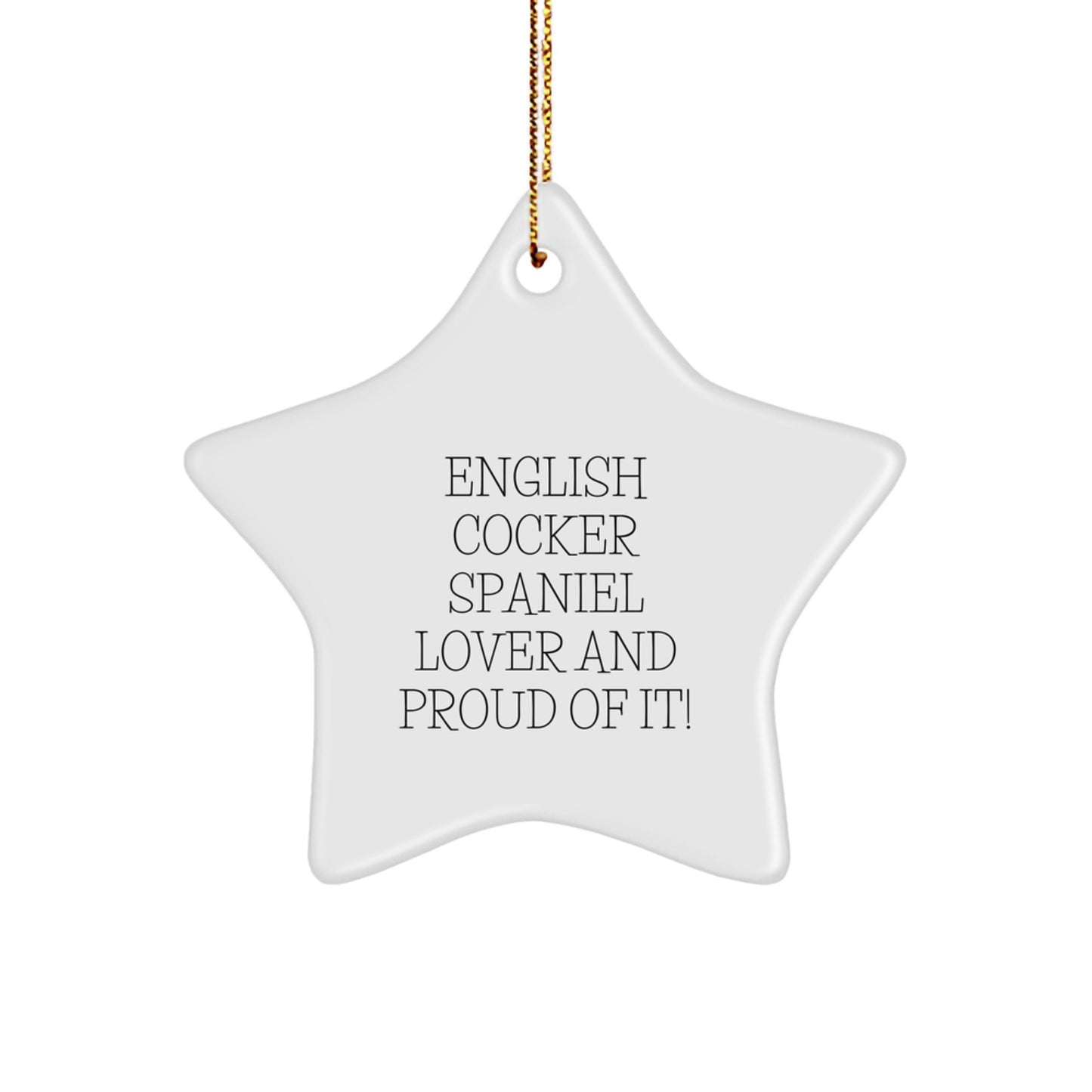 English Cocker Spaniel Dog Lover Gifts for Men from Friends and Family, Christmas Unique Star Ornament 'English Cocker Spaniel Lover And Proud Of It!' - Image 1