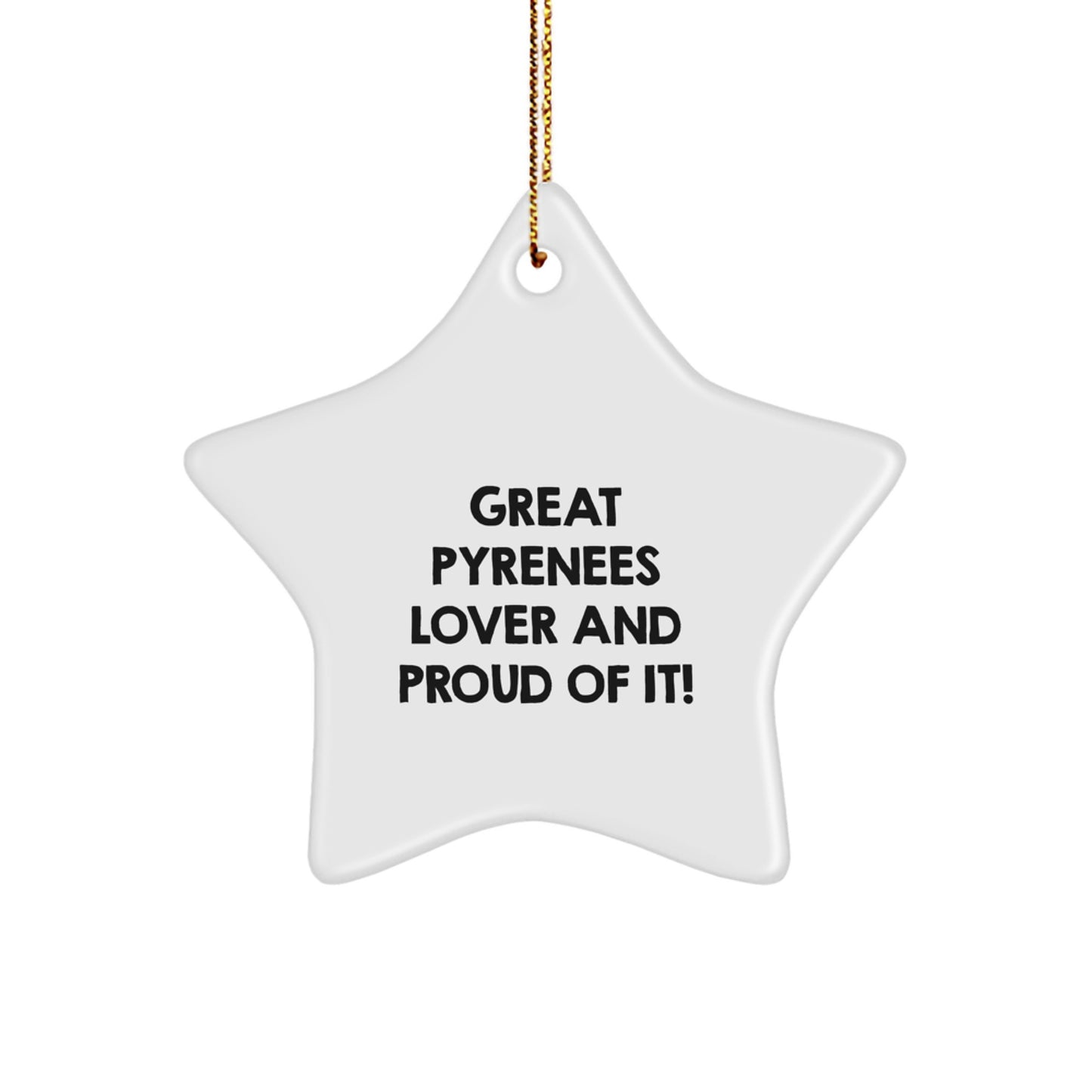 Funny Great Pyrenees Dog Lover Gifts from Friends and Family - Star Ornament for Christmas - Image 1