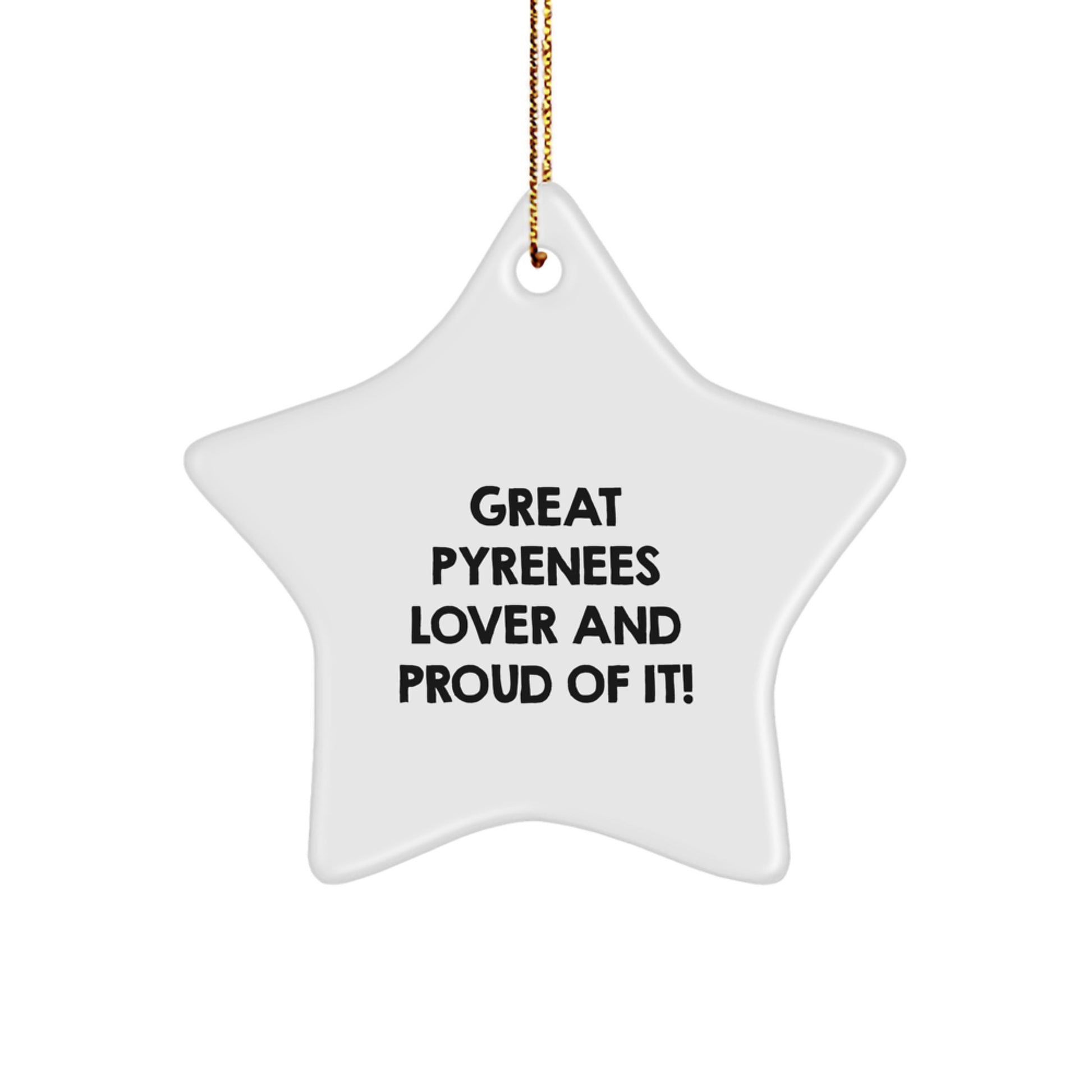 Funny Great Pyrenees Dog Lover Gifts from Friends and Family - Star Ornament for Christmas - Image 1