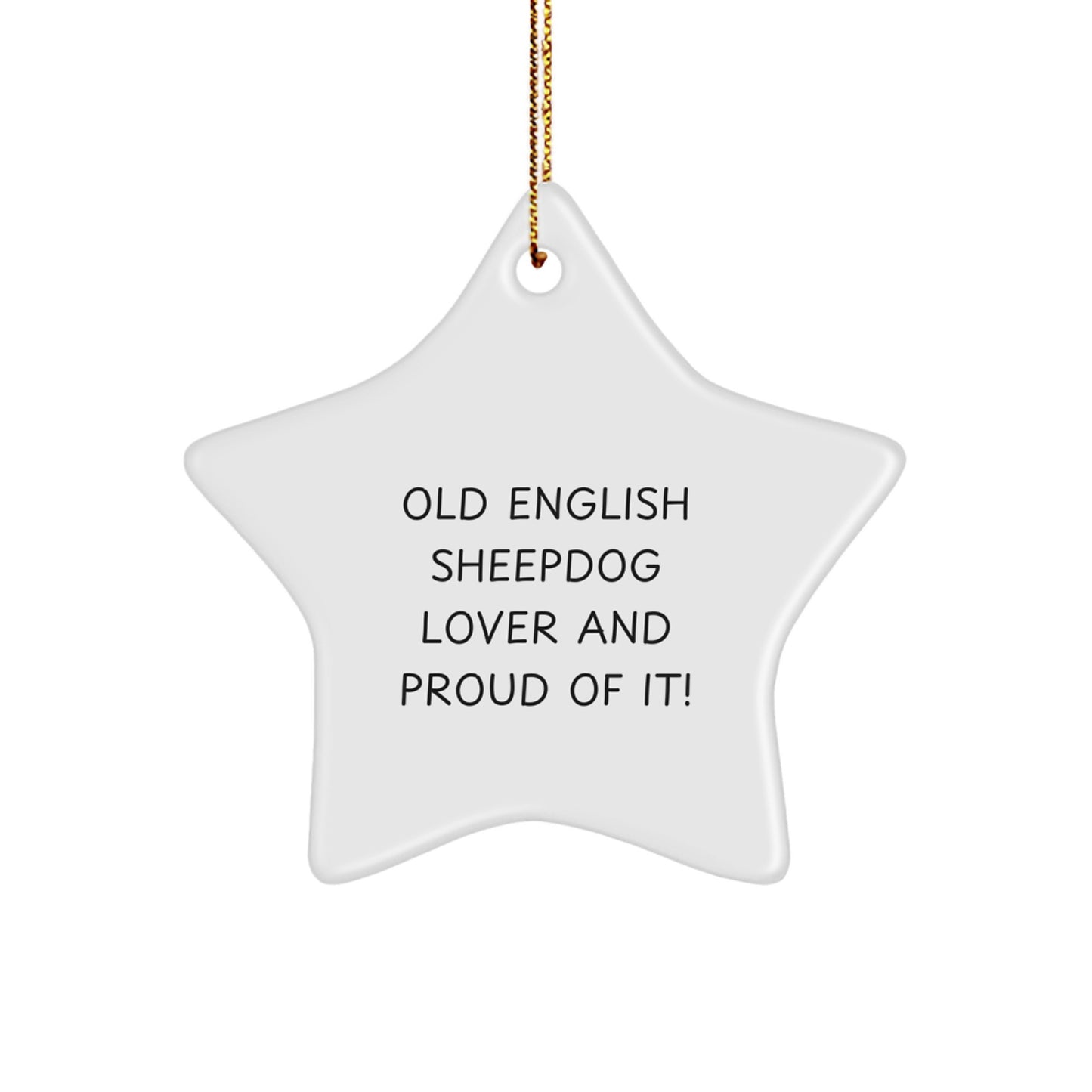 Old English Sheepdog Star Ornament, Funny Quote Gifts from Men to Old English Sheepdog Lovers, Christmas Unique Gifts for Friends - Image 1