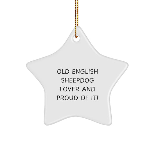 Old English Sheepdog Star Ornament, Funny Quote Gifts from Men to Old English Sheepdog Lovers, Christmas Unique Gifts for Friends - Image 1