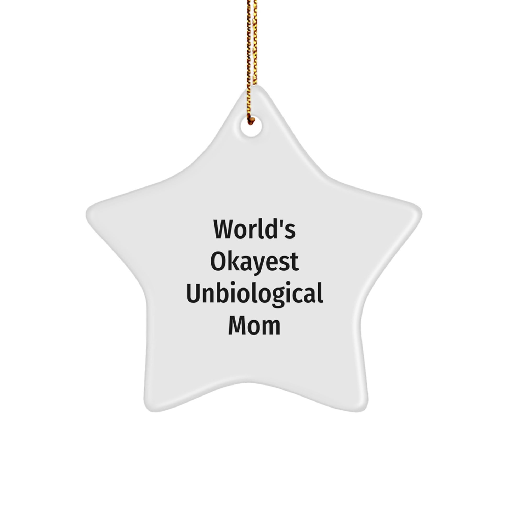 Funny Unbiological Mom Gifts - World's Okayest Unbiological Mom Star Ornament, Christmas Unique Gifts from Friends to Unbiological Mom - Image 1