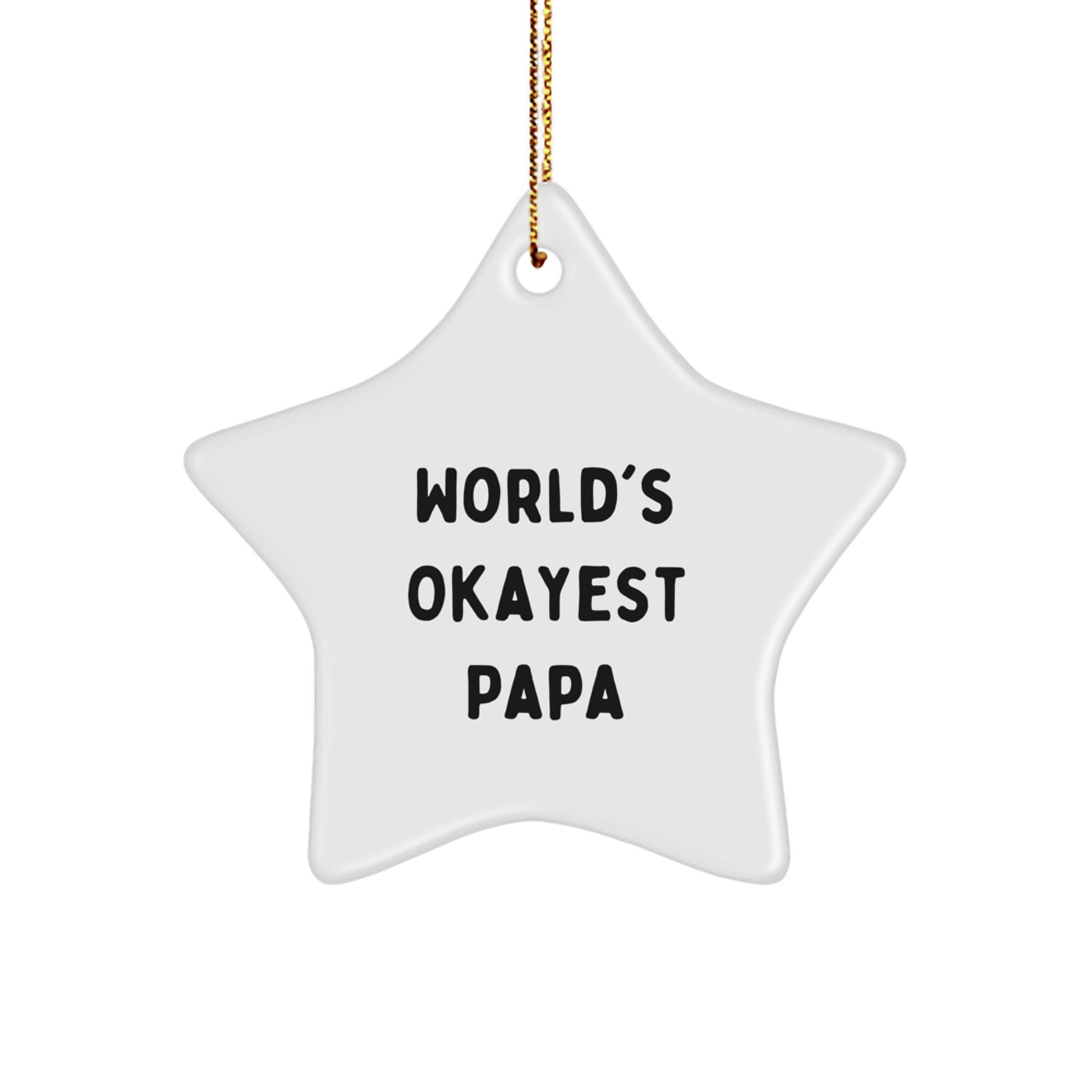 World's Okayest Papa Gifts for Him, Star Ornament, Funny Papa Christmas Decor, Gifts from Men to Papa, Star Shaped MDF, High-Gloss Finish - Image 1