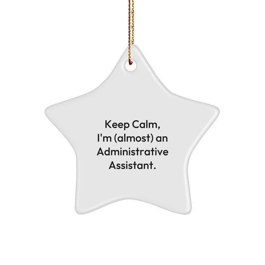 Funny Administrative Assistant Gifts from Friends - Keep Calm Star Ornament for Christmas - Image 1