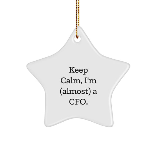 Funny CFO Gifts, 'Keep Calm, I'm (almost) A Cfo.' Star Ornament for Men, Women, Friends, Coworkers, Family, Christmas Unique Gifts from Friends, Coworkers, Family - Image 1