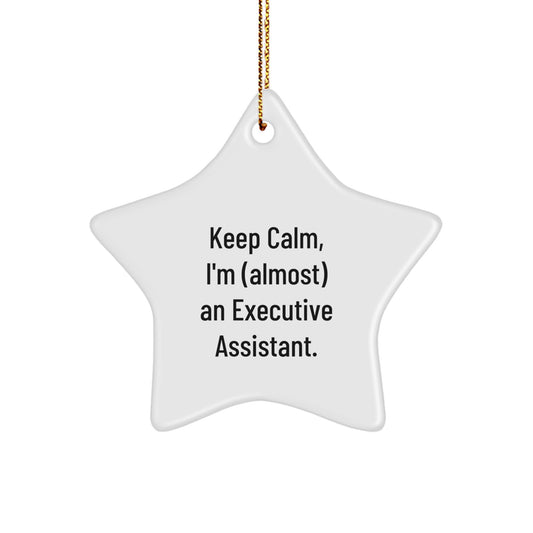 Funny Executive Assistant Gifts from Friends, 'Keep Calm, I'm (almost) An Executive Assistant.' Star Ornament for Christmas - Image 1