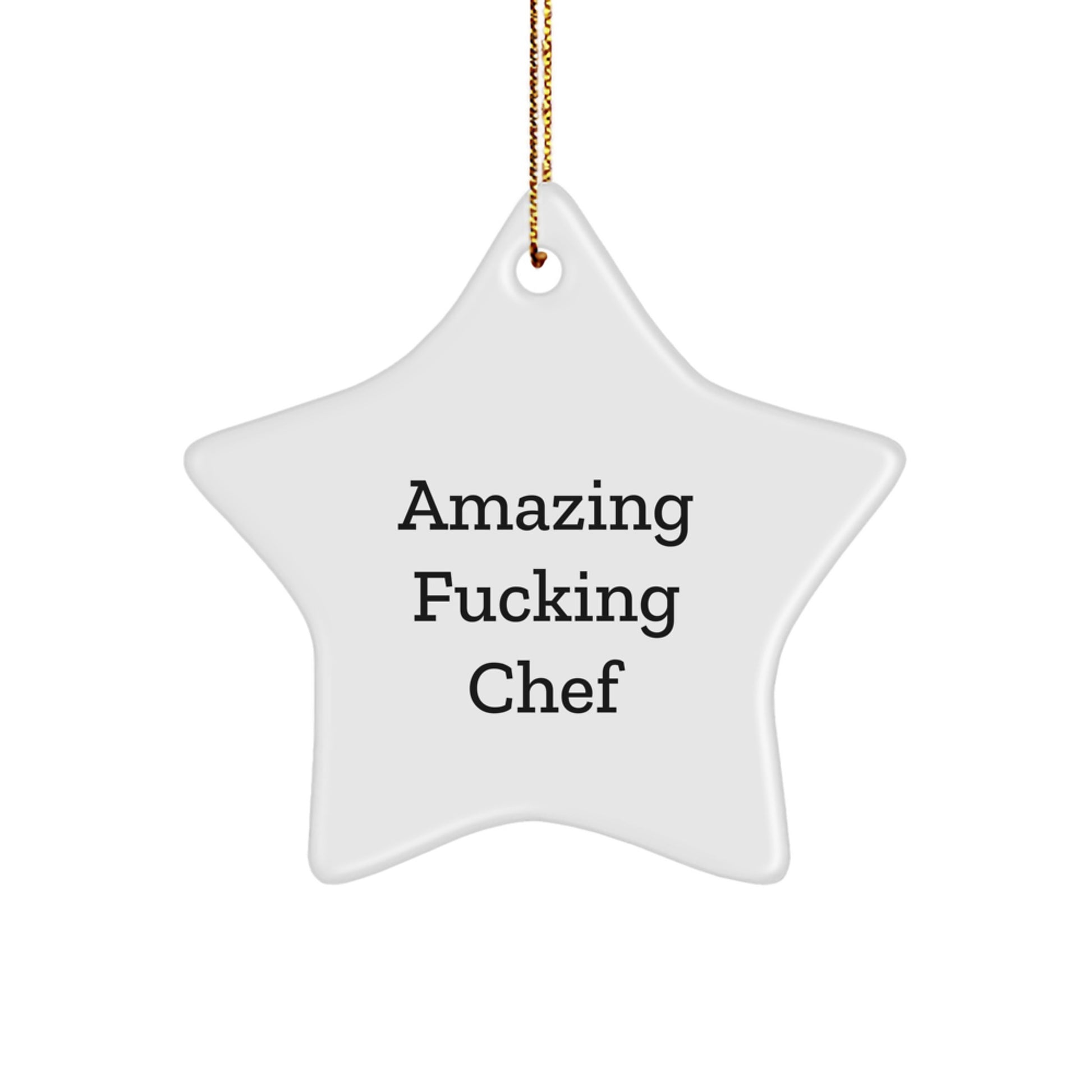 Funny Chef Gifts, Amazing F--king Chef Star Ornament, White, 3.25 - Image 1