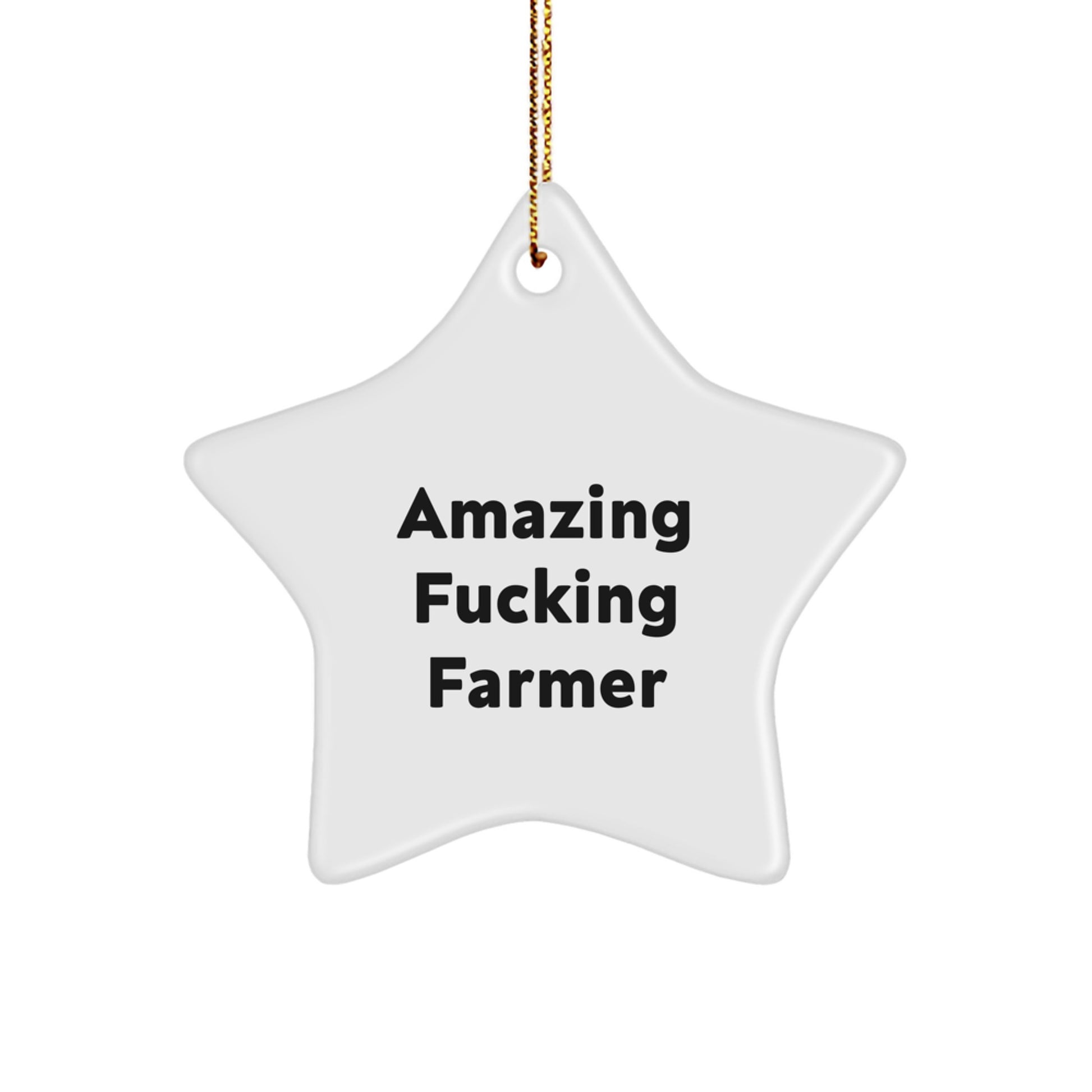 Funny Farmer Gifts, 'Amazing F--king Farmer' Star Ornament, White, 3.25' Tall, Perfect for Christmas, Gifts from Friends or Family to Farmer - Image 1