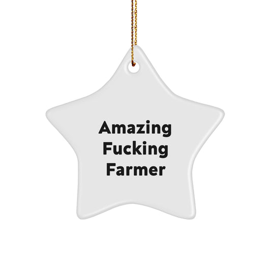 Funny Farmer Gifts, 'Amazing F--king Farmer' Star Ornament, White, 3.25' Tall, Perfect for Christmas, Gifts from Friends or Family to Farmer - Image 1