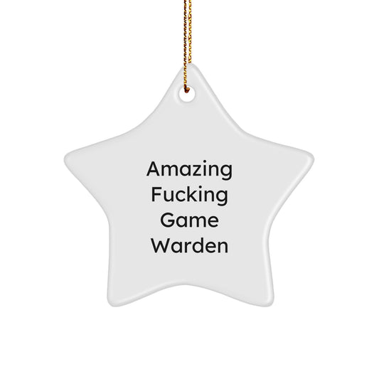 Funny Game Warden Gifts from Friends - 'Amazing F--king Game Warden' Star Ornament for Christmas - Image 1
