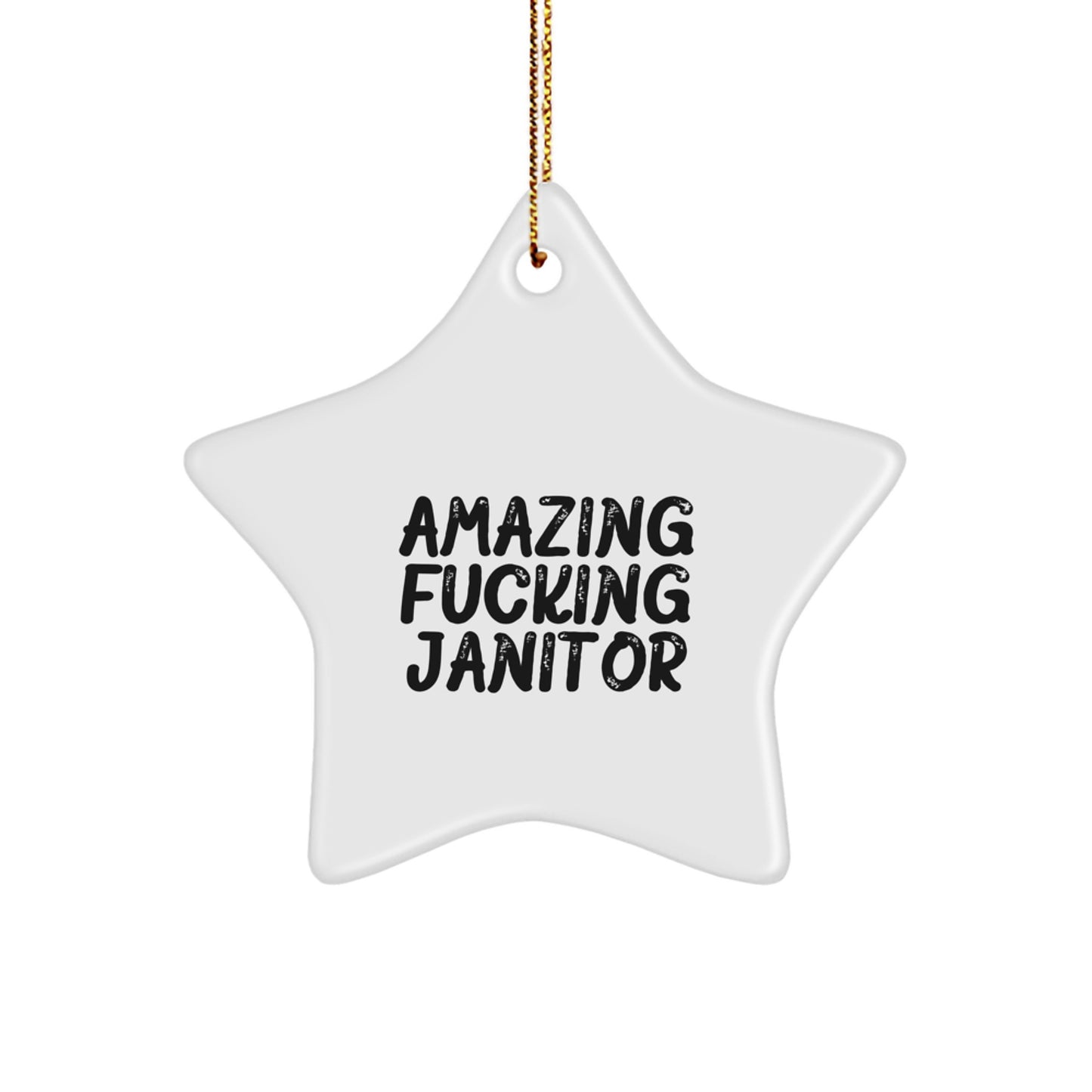Funny Janitor Gifts from Men to Friends for Christmas - 'Amazing F--king Janitor' Star Ornament, White - Image 1