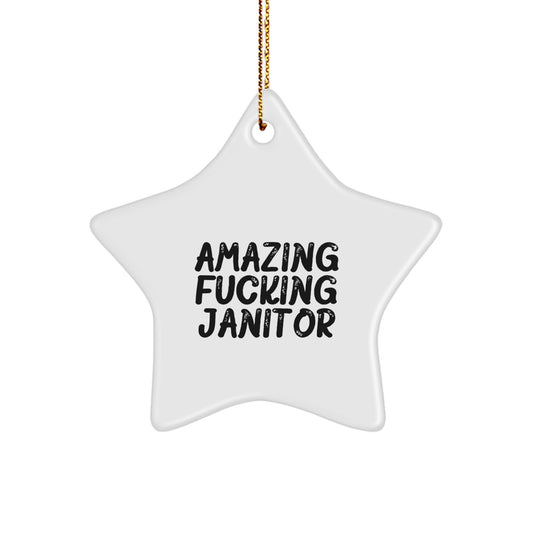 Funny Janitor Gifts from Men to Friends for Christmas - 'Amazing F--king Janitor' Star Ornament, White - Image 1