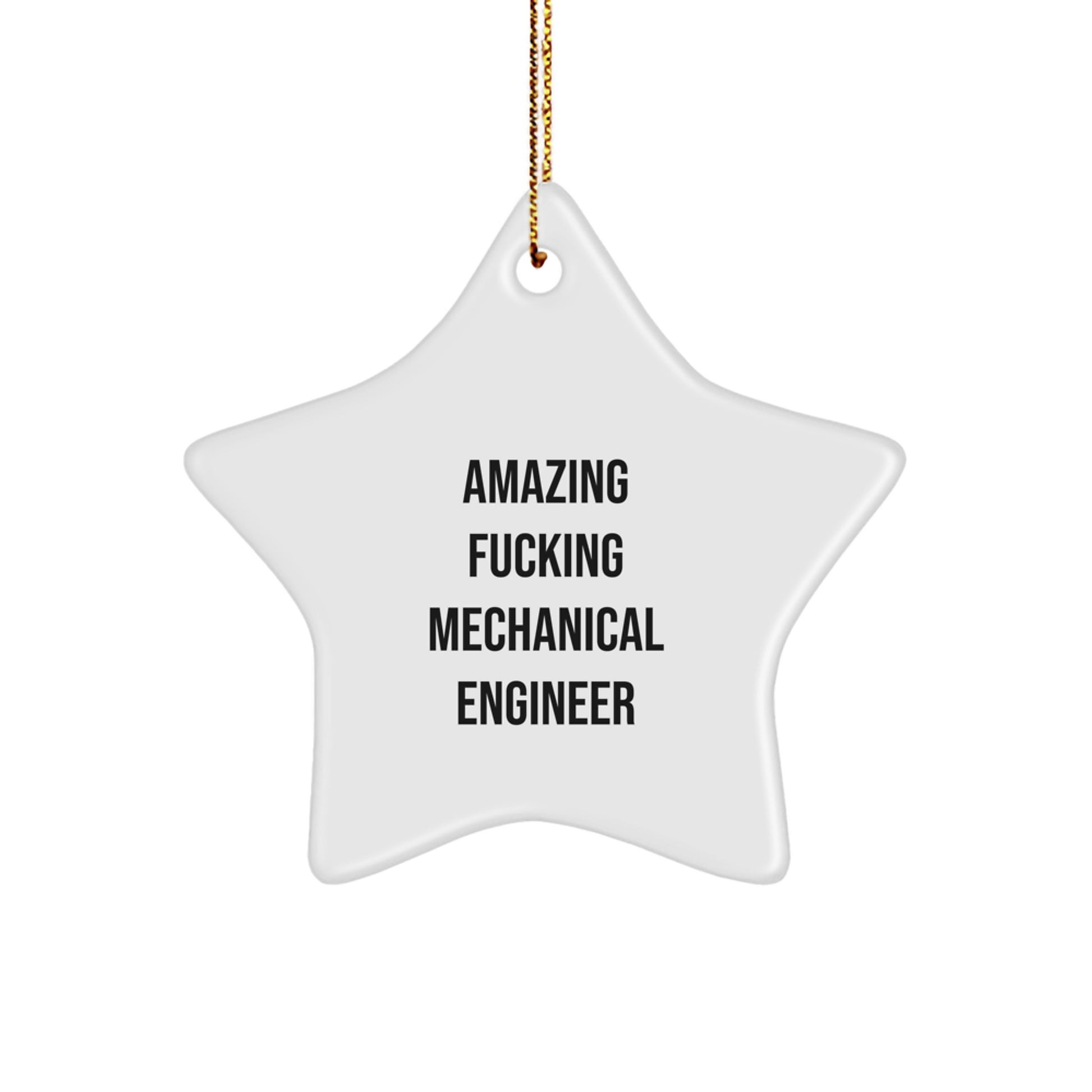 Funny Mechanical Engineer Gifts from Friends - Amazing Star Ornament for Christmas - Image 1
