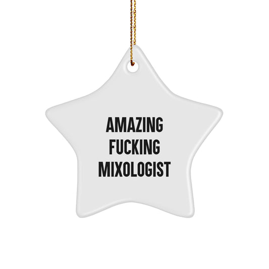Funny Mixologist Gifts from Friends to Amazing F--king Mixologist Star Ornament, White Star Shaped, Perfect for Christmas - Image 1