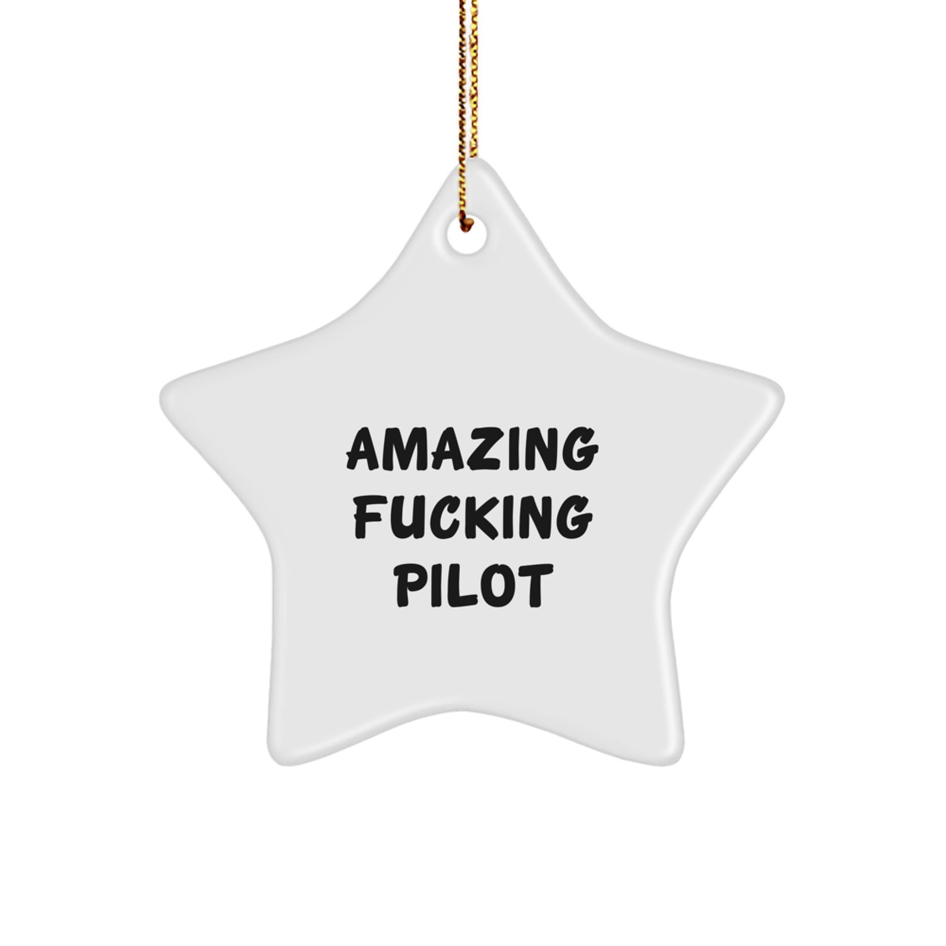 Funny Pilot Gifts from Friends and Family - Amazing F--king Pilot Star Ornament for Christmas - Image 1