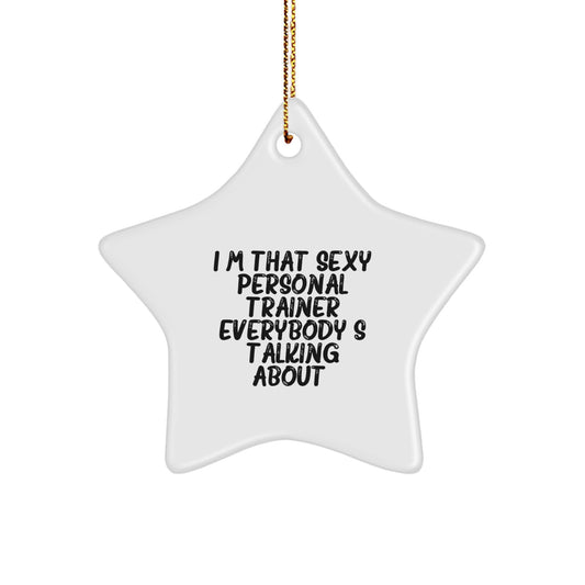 Sexy Personal Trainer Star Ornament Gifts from Friends, Family, Men or Women for Christmas - Image 1