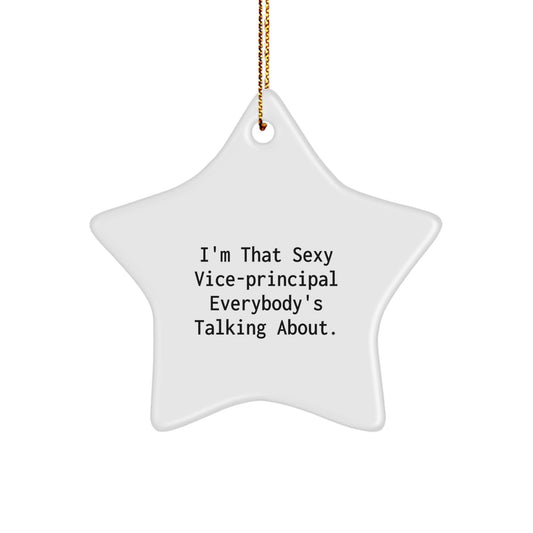 Sexy Vice-Principal Star Ornament Gifts from Friends, Christmas Unique Gifts for Vice-Principal - Image 1
