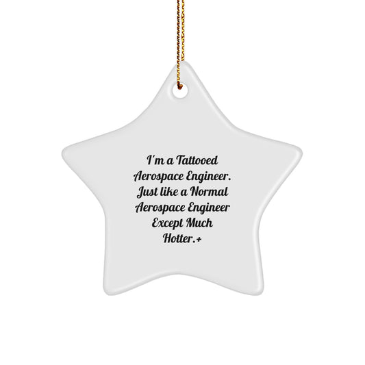 Funny Aerospace Engineer Gifts for Men - Star Ornament with Quote, Perfect Christmas Unique Gifts from Friends, Coworkers, Family - Image 1
