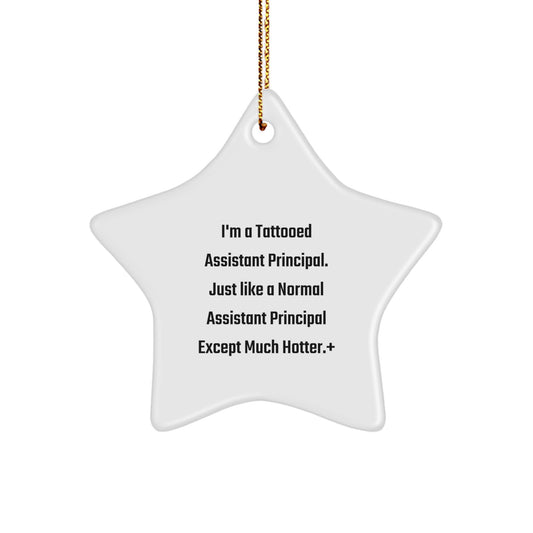 Funny Assistant Principal Gifts: 'I'm A Tattooed Assistant Principal...' Star Ornament for Christmas, Gifts from Men, Women, or Coworkers for Assistant Principal, Friends, or Family - Image 1