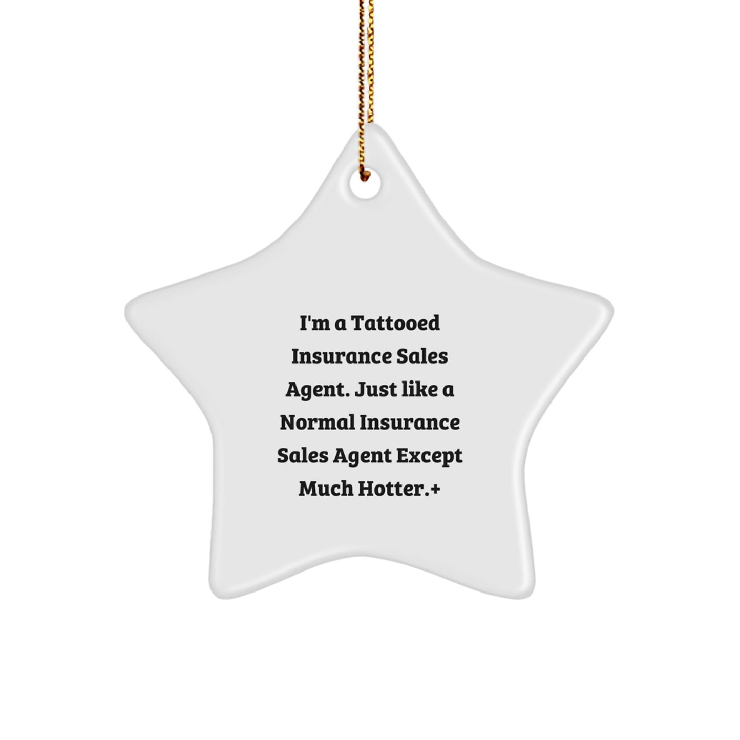 Insurance Sales Agent Star Ornament, Funny Quote Gift for Men, Women, Coworkers, Friends, Family - Christmas Unique Gifts from Men, Women, Family, Friends - Image 1