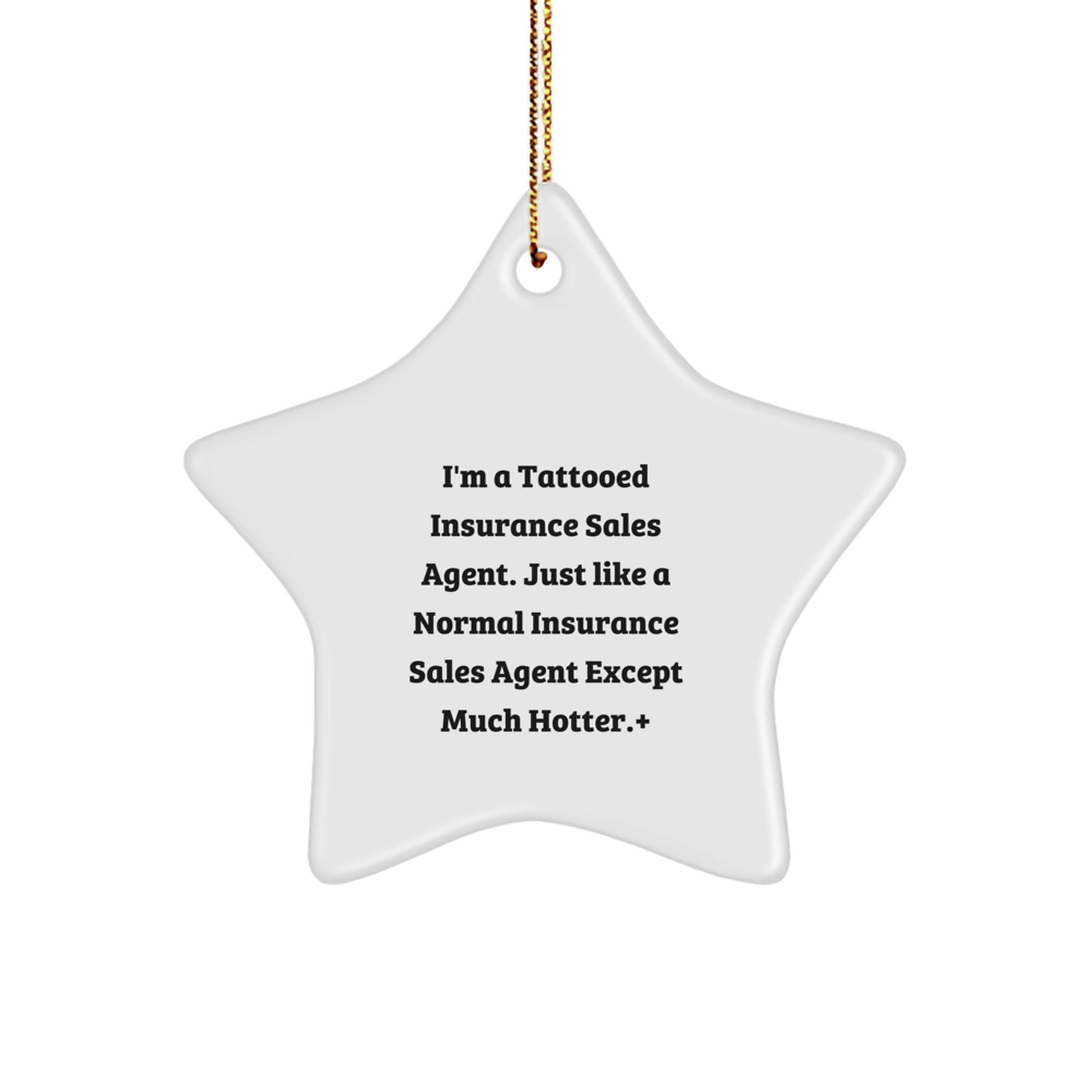 Insurance Sales Agent Star Ornament, Funny Quote Gift for Men, Women, Coworkers, Friends, Family - Christmas Unique Gifts from Men, Women, Family, Friends - Image 1