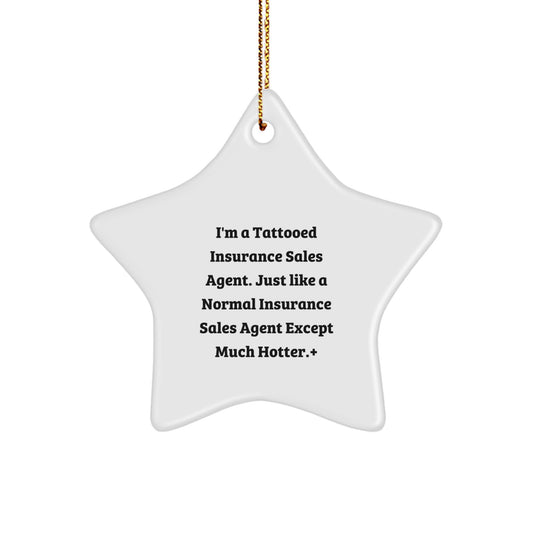 Insurance Sales Agent Star Ornament, Funny Quote Gift for Men, Women, Coworkers, Friends, Family - Christmas Unique Gifts from Men, Women, Family, Friends - Image 1