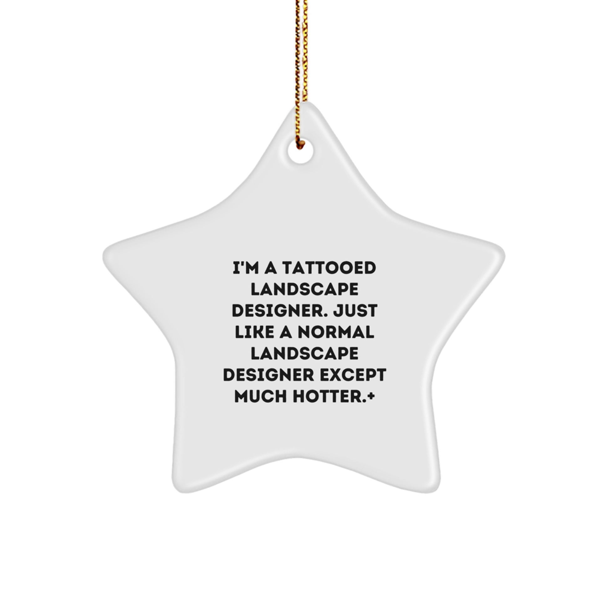 Funny Landscape Designer Gifts from Friends for Landscape Designers - Star Ornament, 'I'm A Tattooed Landscape Designer' - Image 1