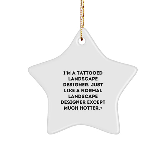 Funny Landscape Designer Gifts from Friends for Landscape Designers - Star Ornament, 'I'm A Tattooed Landscape Designer' - Image 1
