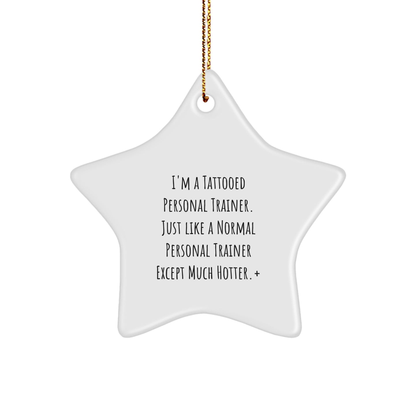 Funny Personal Trainer Gifts, Star Ornament for Christmas, 'I'm A Tattooed Personal Trainer' Quote, Gifts from Friends for Men, Unique Personal Trainer Christmas Unique Gifts - Image 1