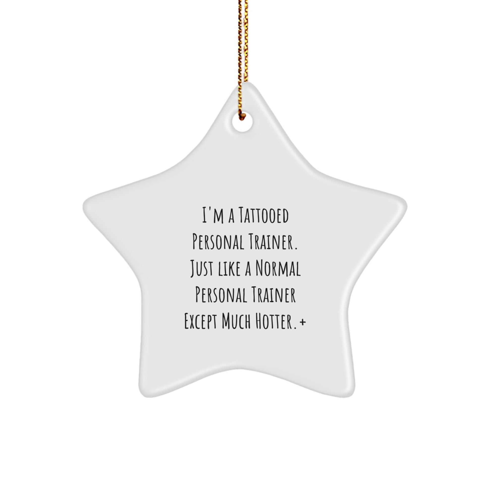 Funny Personal Trainer Gifts, Star Ornament for Christmas, 'I'm A Tattooed Personal Trainer' Quote, Gifts from Friends for Men, Unique Personal Trainer Christmas Unique Gifts - Image 1