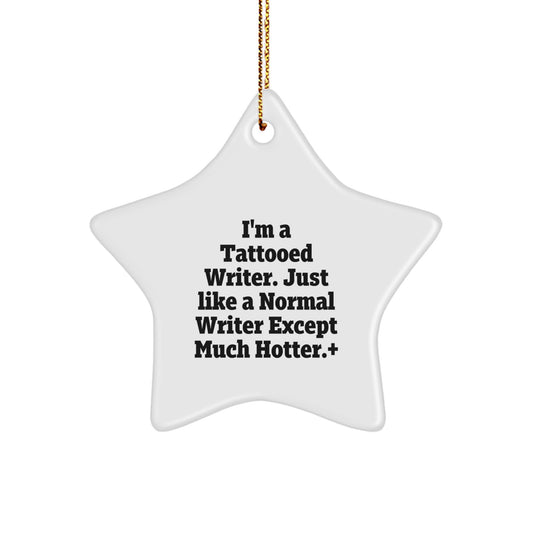 Writer's Delight, Funny Quote Star Ornament, Gifts from Friends to Writer, Christmas Unique Gifts - Image 1