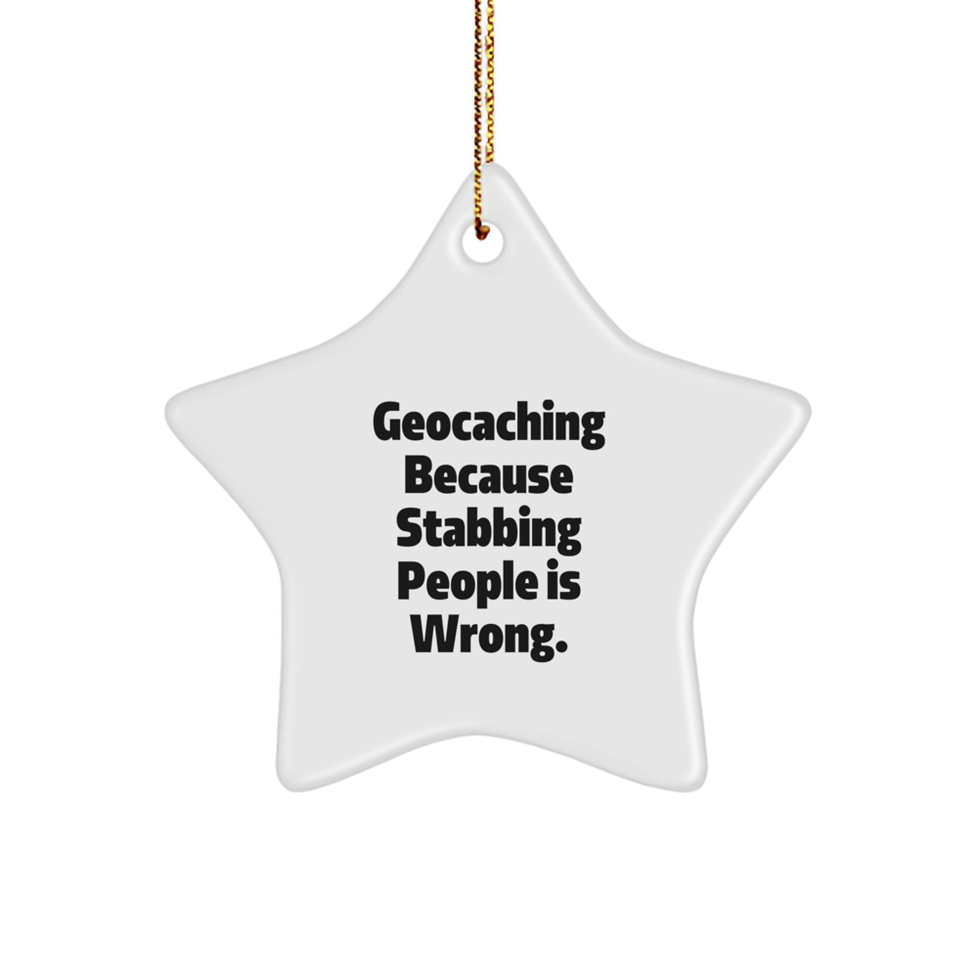 Geocaching Fun, Star Ornament, Gifts from Friends, Funny Geocaching Christmas Unique Gifts - Image 1