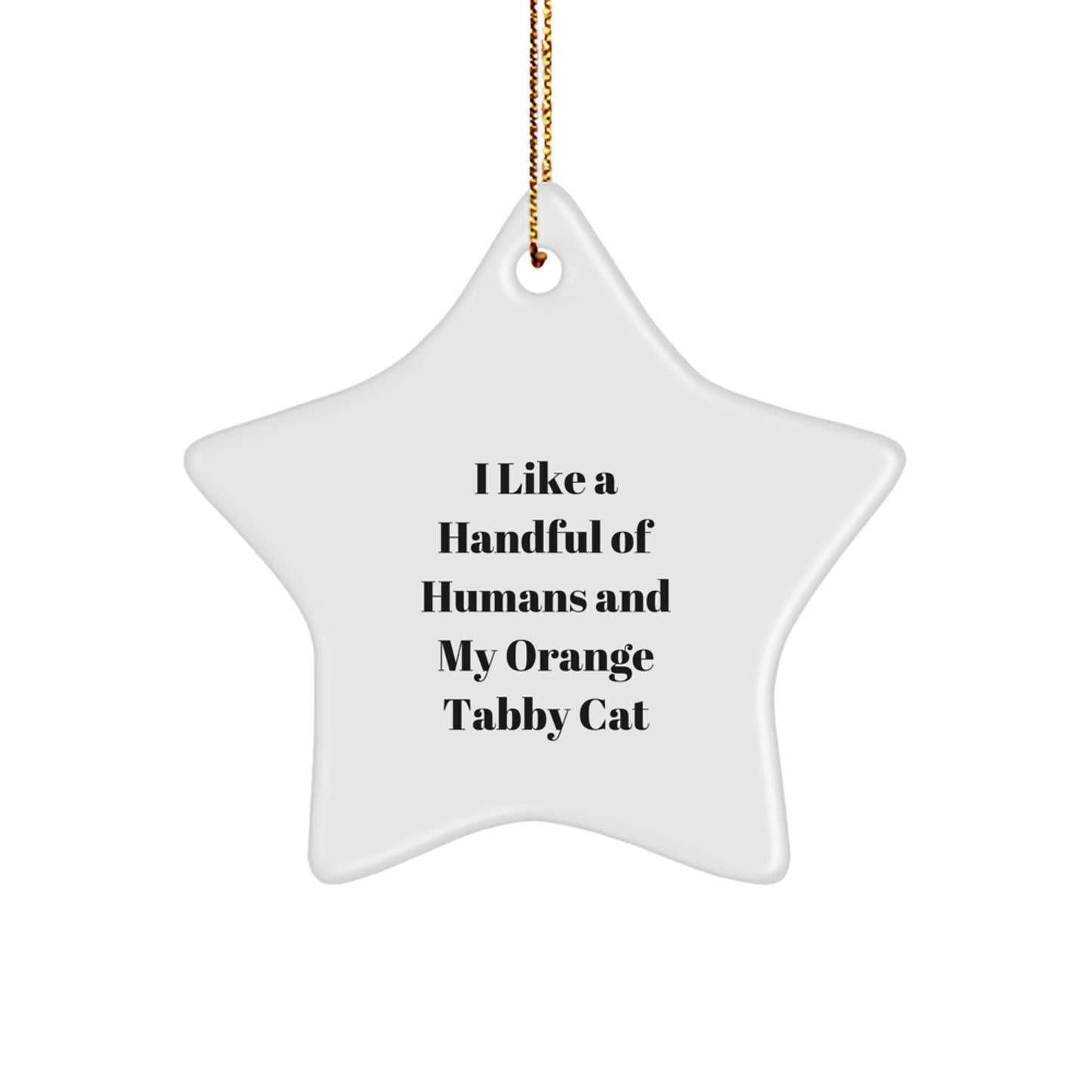 Orange Tabby Cat Star Ornament, Funny Quote Gifts for Orange Tabby Cat Lovers, Christmas Unique Gifts from Friends - Image 1