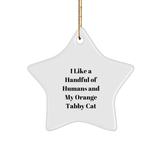 Orange Tabby Cat Star Ornament, Funny Quote Gifts for Orange Tabby Cat Lovers, Christmas Unique Gifts from Friends - Image 1