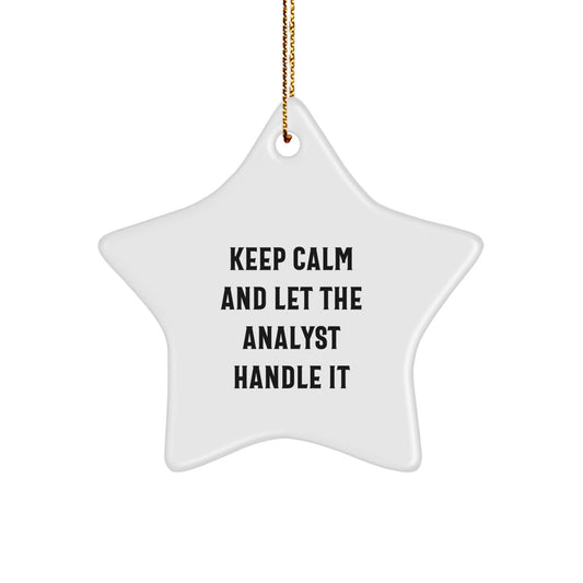 Funny Analyst Gifts for Christmas - 'Keep Calm And Let The Analyst Handle It' Star Ornament for Men, Women, Coworkers, Friends, Family - Image 1