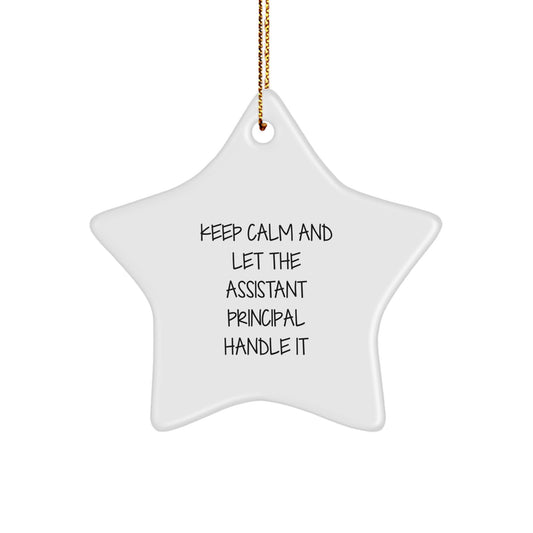 Funny Keep Calm Assistant Principal Star Ornament Gifts from Friends for Christmas - Image 1