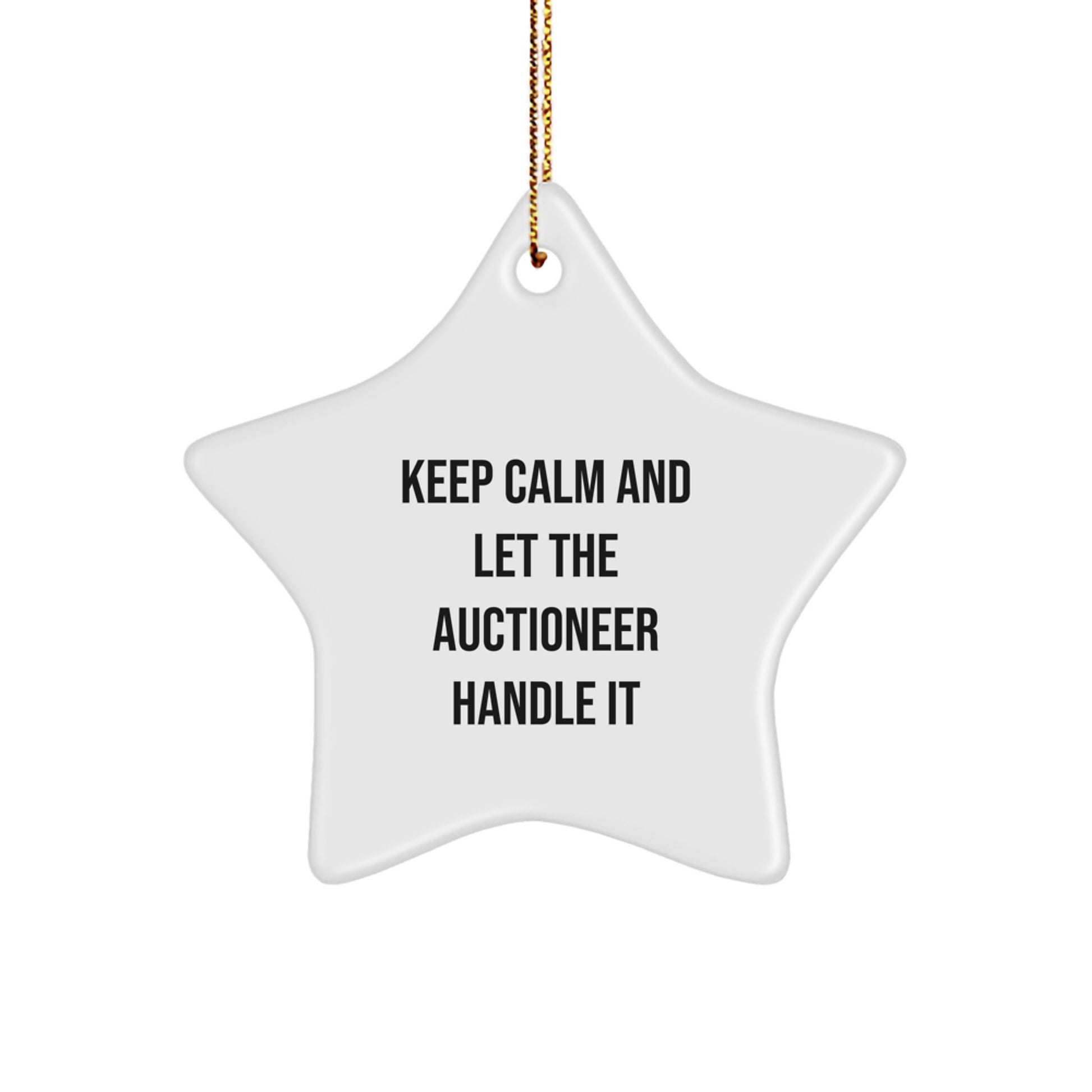 Auctioneer Gifts from Friends to Auctioneer Star Ornament Keep Calm and Let Handle It, Funny Christmas Ornament for Men, Women, Coworkers, Family - Image 1