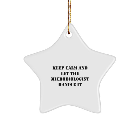 Funny Microbiologist Gifts, 'Keep Calm And Let The Microbiologist Handle It' Star Ornament, Gifts from Friends to Microbiologist, Christmas Unique Gifts - Image 1
