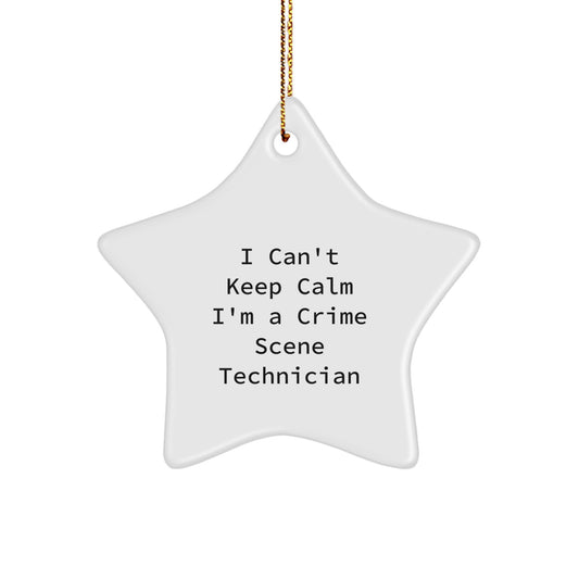 Funny Crime Scene Technician Gifts - 'I Can't Keep Calm I'm A', Star Ornament for Men, Women, Friends, Coworkers, Family, Christmas Unique Gifts from - Image 1