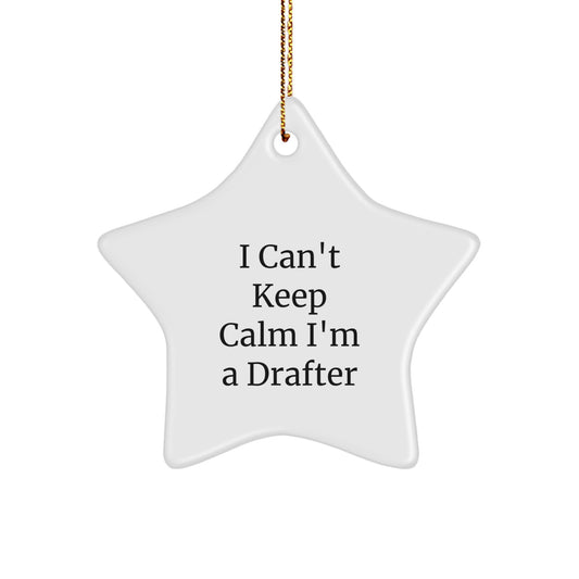 Funny I Can't Keep Calm I'm A Drafter Gifts for Men from Family - Christmas Star Ornament - Image 1