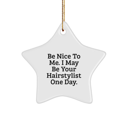 Hairstylist Gifts, Funny Quote, Star Ornament, Gifts from Friends, Christmas Unique Gifts for Hairstylist - Image 1